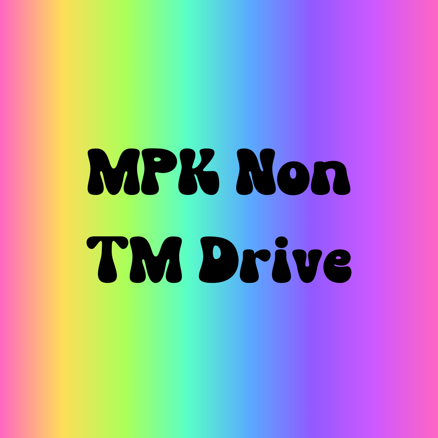 Non TM Drive