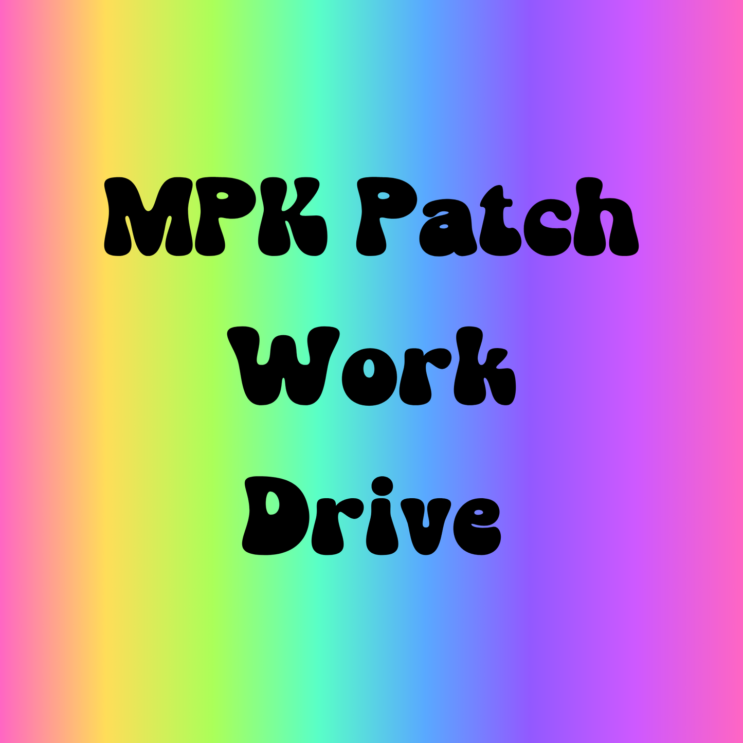 Patch Work Drive