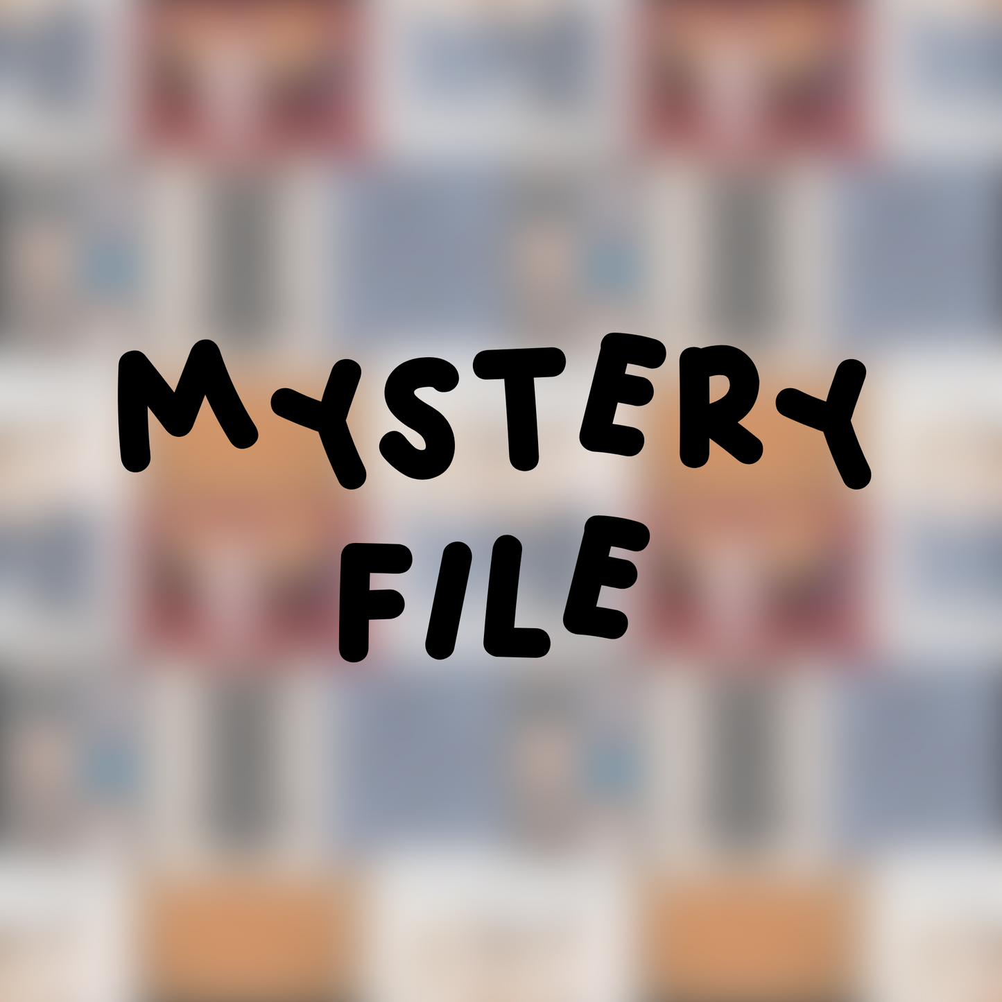 Mystery File!